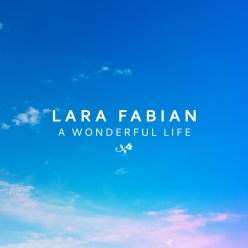 Lara Fabian - A Wonderfull Life